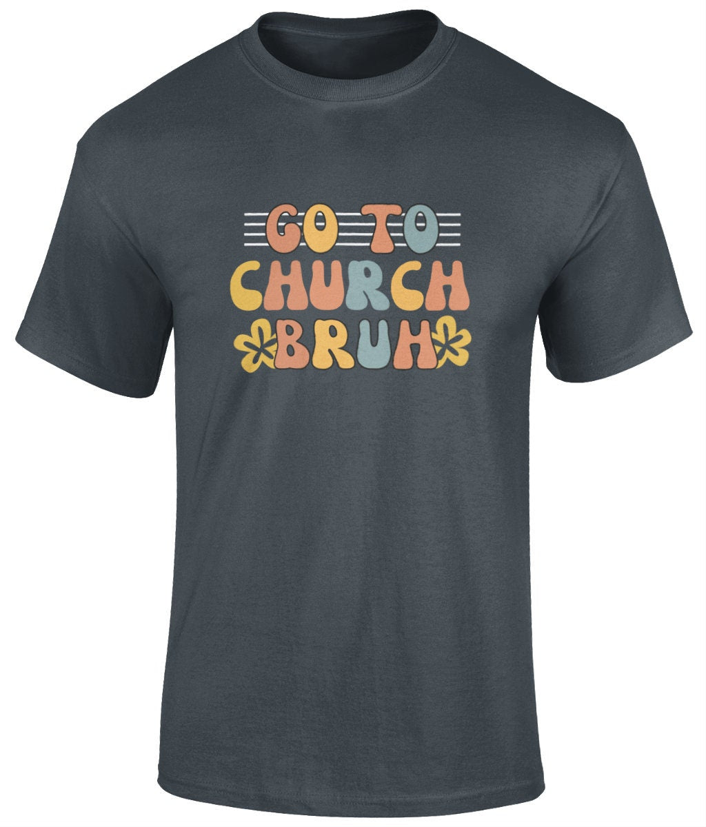 Go To Church Bruh Unisex T-Shirt, Faith T-Shirts - BoundlessLoveStore -Charcoal - Christian t shirts - Christian tee