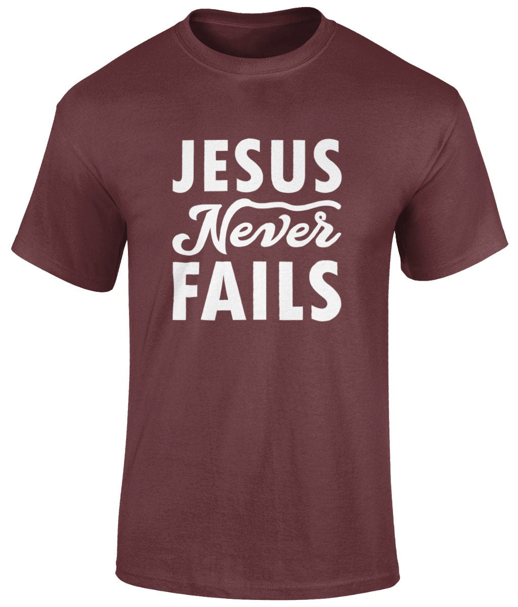 Jesus Never Fails Unisex T-Shirt, Faith T-Shirts - BoundlessLoveStore - Maroon- Christian t shirts - Christian tee