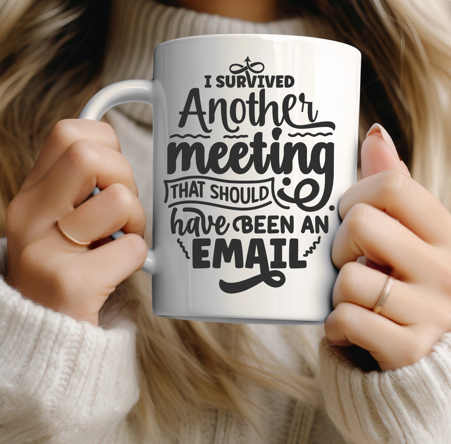 I survived another meeting that should have been an email coffee mug- BoundlessLoveStore- 15 oz mug