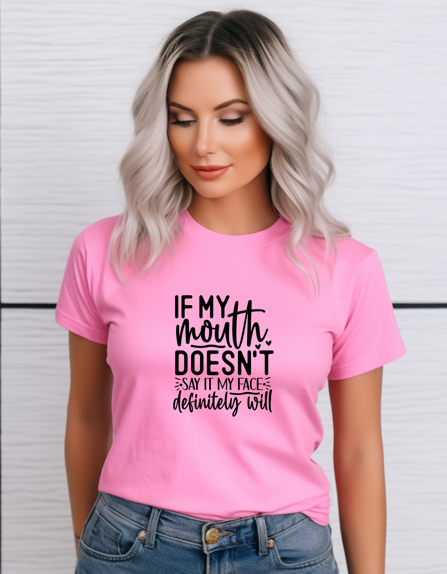 If my mouth does not say it, my face definitely will crew neck t- shirt- BoundlessLoveStore - Clothing - Azalea colour  Custom funny tee shirt top