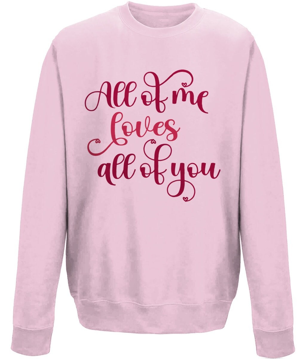 All of me loves all of you crew neck sweatshirt - BoundlessLoveStore - Clothing - Baby Pink X-Small - couple sweatshirt