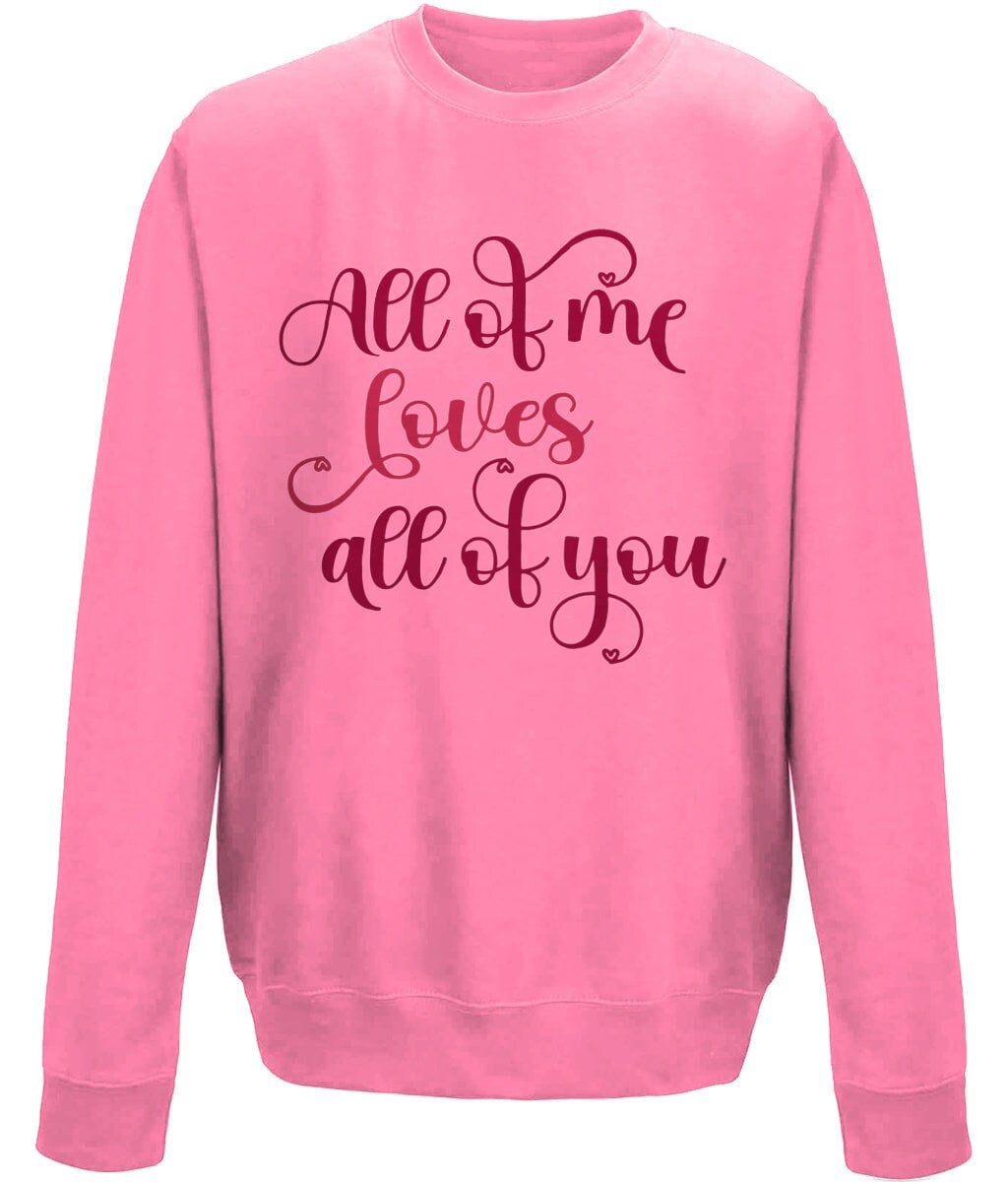 All of me loves all of you crew neck sweatshirt - BoundlessLoveStore - Clothing couple sweatshirt