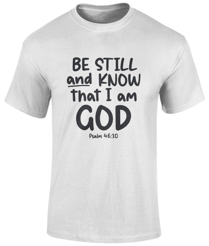 Be Still And Know That I Am God Unisex T-Shirt, Faith T-Shirts - BoundlessLoveStore - White - Christian t shirts tee