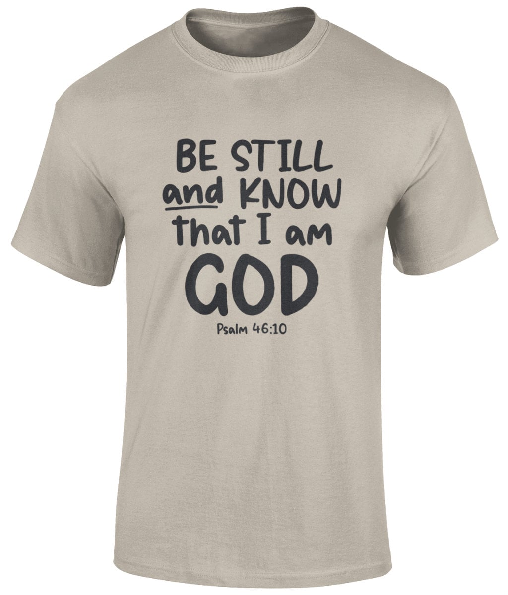 Be Still And Know That I Am God Unisex T-Shirt, Faith T-Shirts - BoundlessLoveStore - Sand - Christian t shirts tee