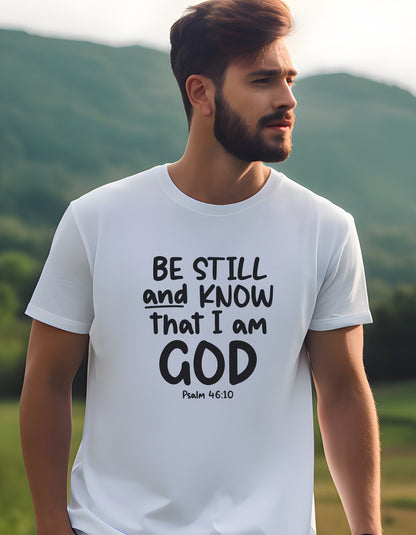 Be Still And Know That I Am God Unisex T-Shirt, Faith T-Shirts - BoundlessLoveStore - White - Christian t shirts tee