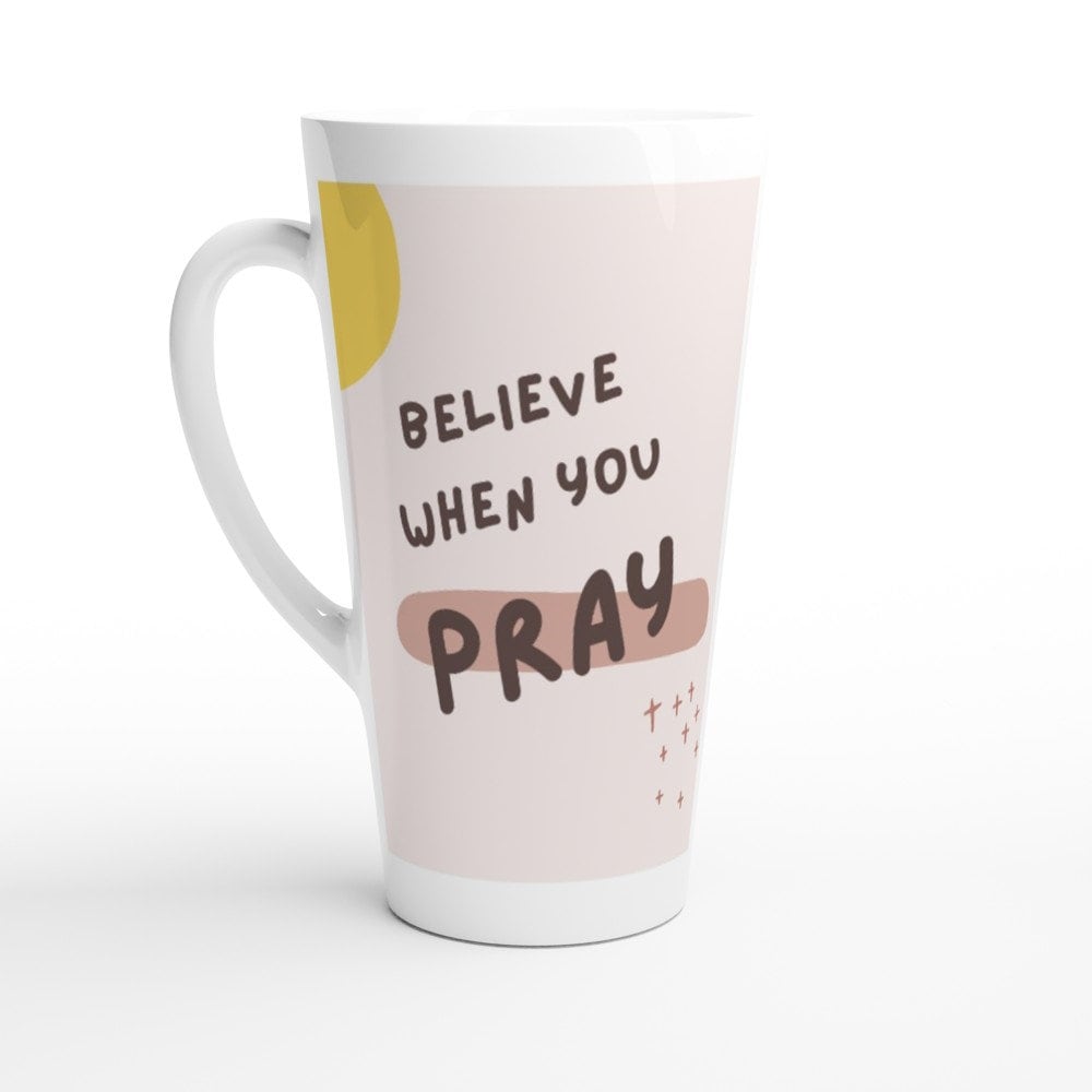 Believe when you pray jumbo latte mug - BoundlessLoveStore - - birthday gift friend - Christian mug gift