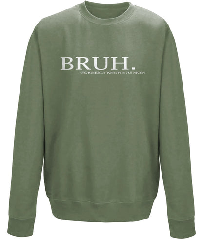 Bruh, formerly known as mom, mother's day crew neck sweatshirt - BoundlessLoveStore - X-Small - Earthy Green - Sweater Jumper