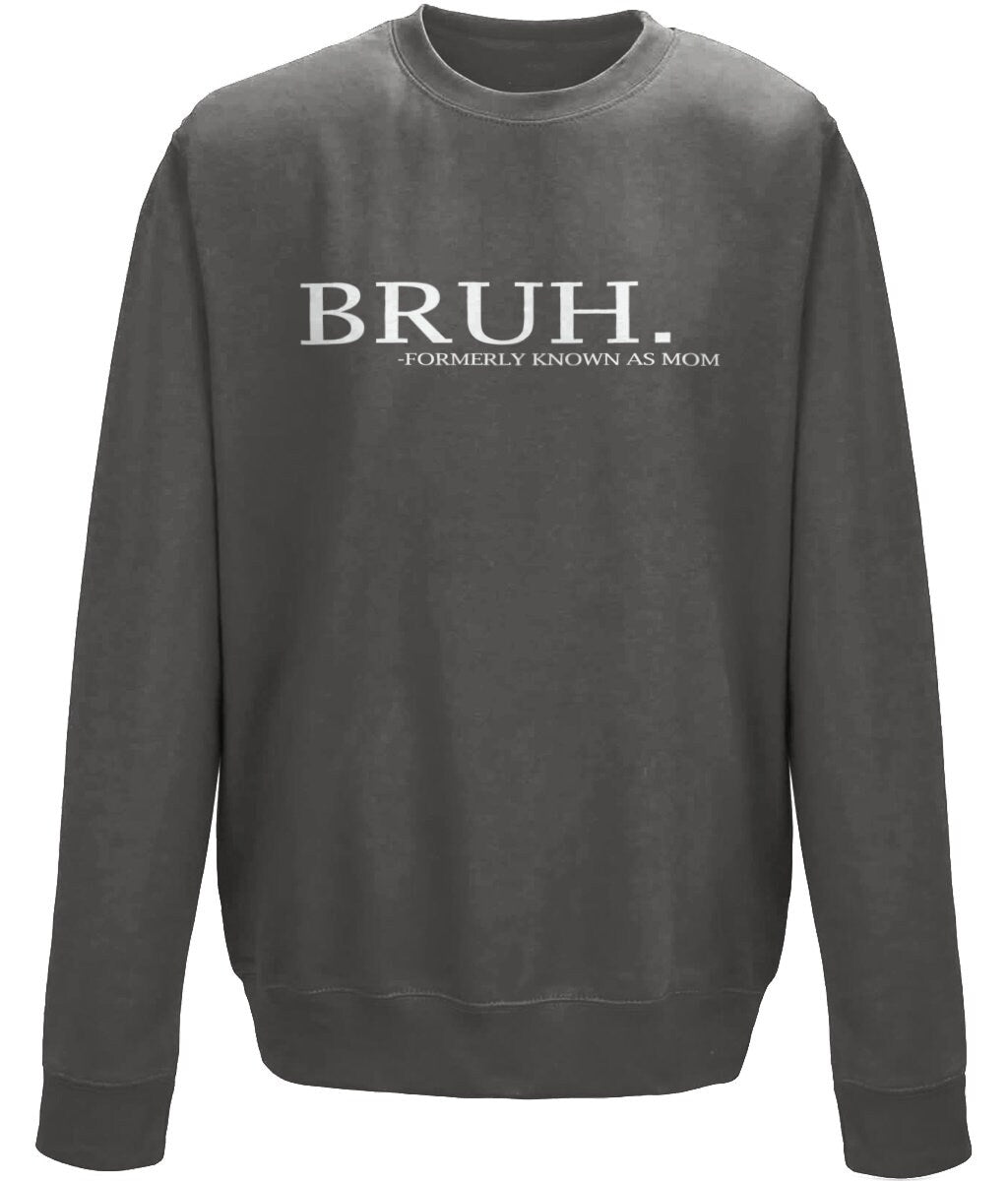 Bruh, formerly known as mom, mother's day crew neck sweatshirt - BoundlessLoveStore - X-Small - Earthy Green - Sweater Jumper