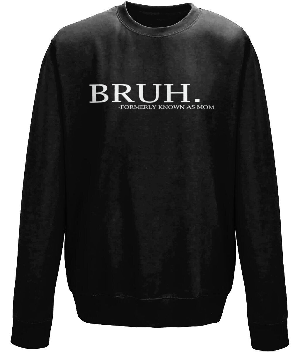 Bruh, formerly known as mom, mother's day crew neck sweatshirt - BoundlessLoveStore - X-Small - Olive Green - Sweater Jumper