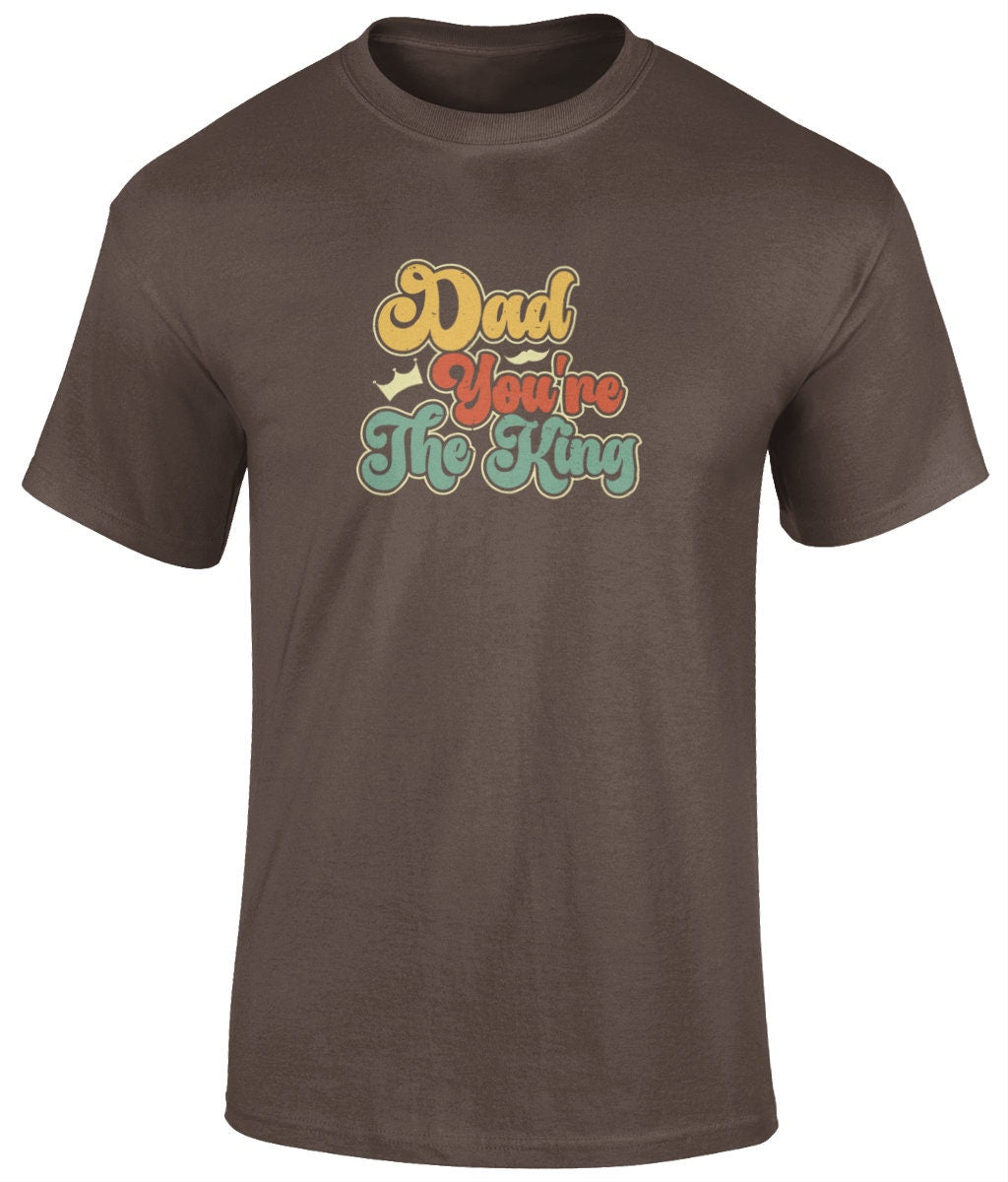 Dad You're The King T-Shirt, Father's Day Gift - BoundlessLoveStore - Dark Chocolate - Small - Clothing - cool dad shirt