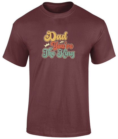 Dad You're The King T-Shirt, Father's Day Gift - BoundlessLoveStore - Maroon - Small - Clothing - cool dad shirt