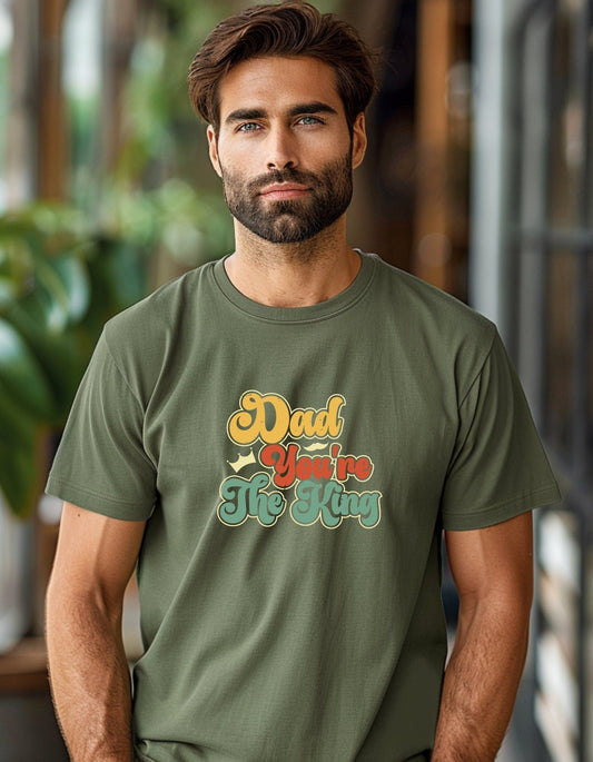 Dad You're The King T-Shirt, Father's Day Gift - BoundlessLoveStore - Military Green - Small - Clothing - cool dad shirt