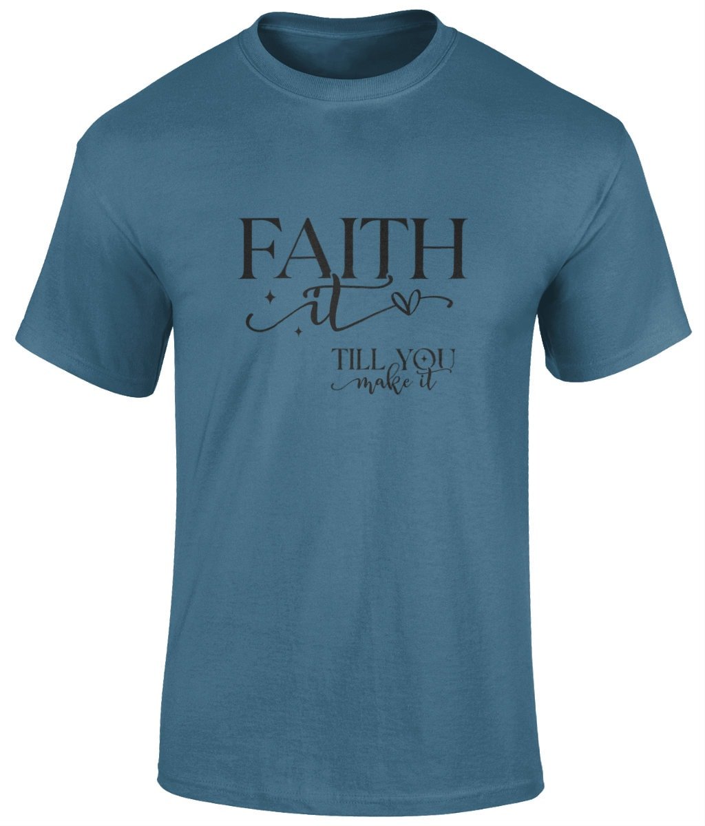 Faith It Till You Make It Unisex T-Shirt, Faith T-Shirts - BoundlessLoveStore - Indigo blue- Christian t shirts -  tee