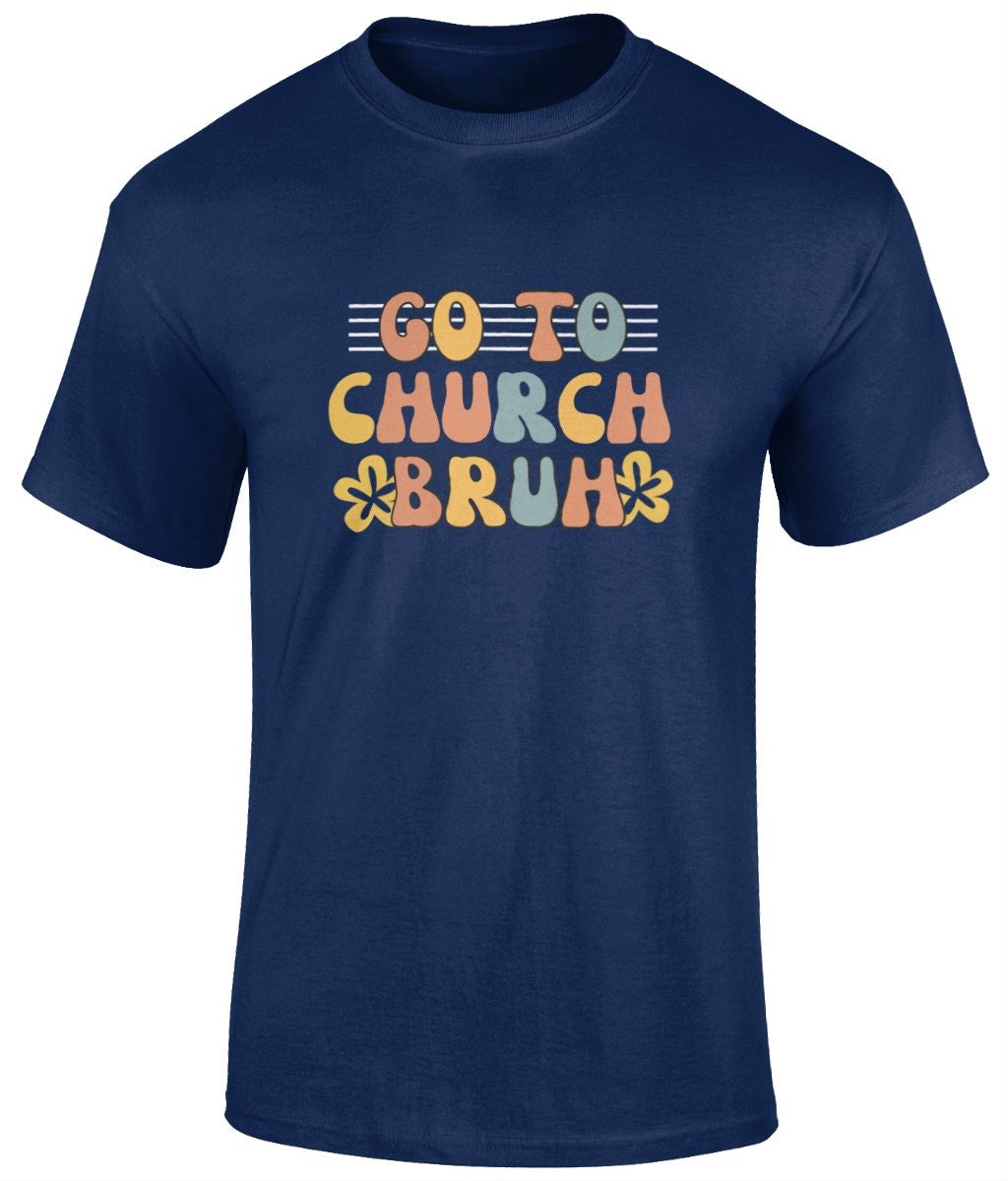 Go To Church Bruh Unisex T-Shirt, Faith T-Shirts - BoundlessLoveStore - Navy Blue - Christian t shirts - Christian tee