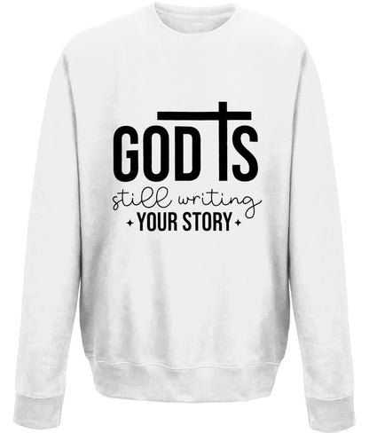 God Is Still Writing Your Story unisex sweatshirt - BoundlessLoveStore - X-Small - Graphite Heather - Christian Sweatshirt