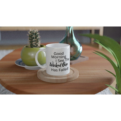 Good morning i see the wicked one has failed mug - BoundlessLoveStore - - birthday gift friend - Christian mug gift