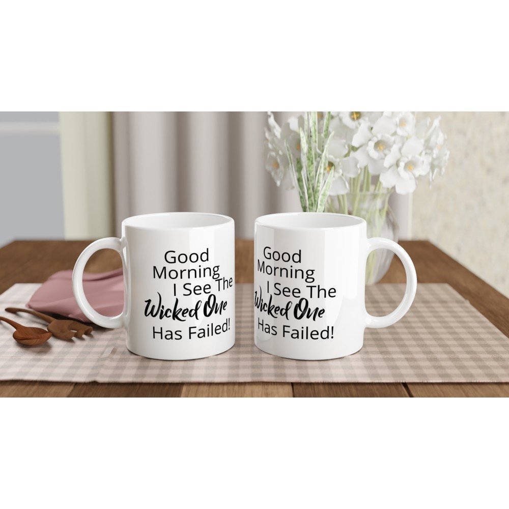 Good morning i see the wicked one has failed mug - BoundlessLoveStore - - birthday gift friend - Christian mug gift