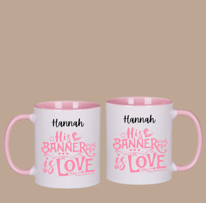 His banner over me is love; Personalise this mug by adding your name - BoundlessLoveStore - Pink - friend -Christian mug gift