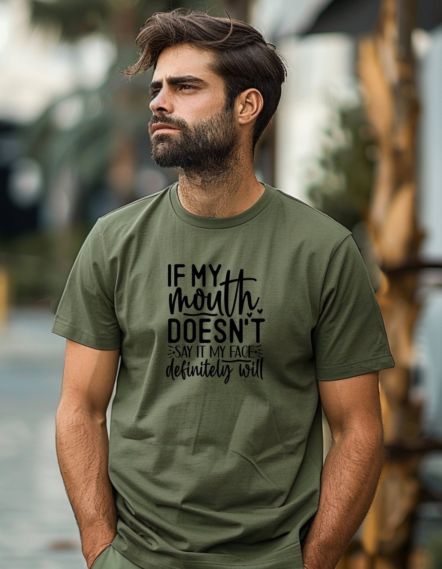 If My Mouth Doesn't Say It My Face Definitely Will Tee Shirt, Funny Unisex Tee - BoundlessLoveStore - Military Green - Small