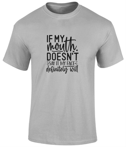 If My Mouth Doesn't Say It My Face Definitely Will Tee Shirt, Funny Unisex Tee - BoundlessLoveStore - Sports Grey - Small