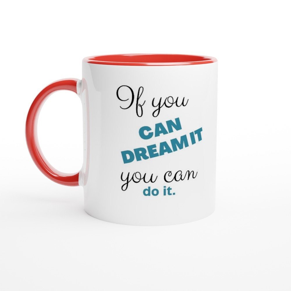 If You Can Dream It You Can Do It mug - BoundlessLoveStore - Red - Affirmations Gift - Daily Reminder Mug