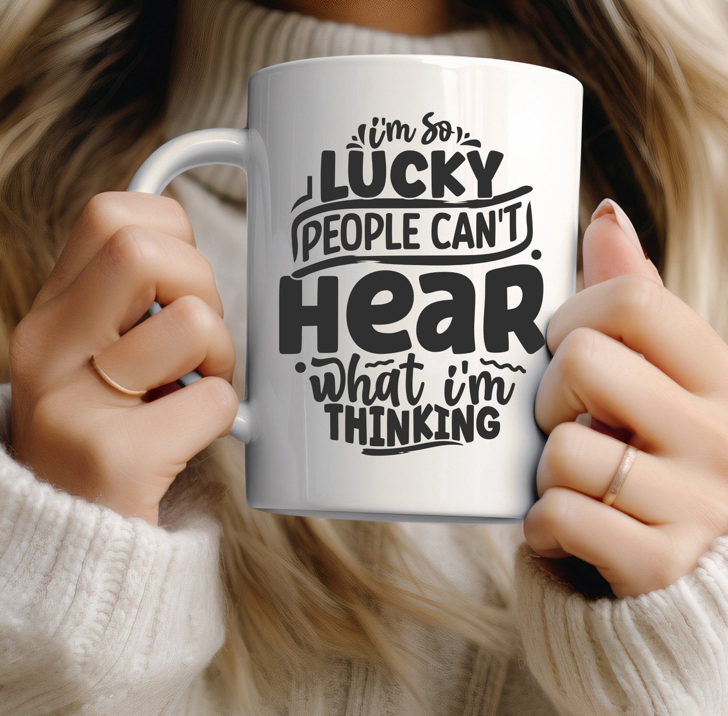 I'm so lucky people can't hear what i'm thinking funny office mug - BoundlessLoveStore - - Drink & Barware - Drinkware