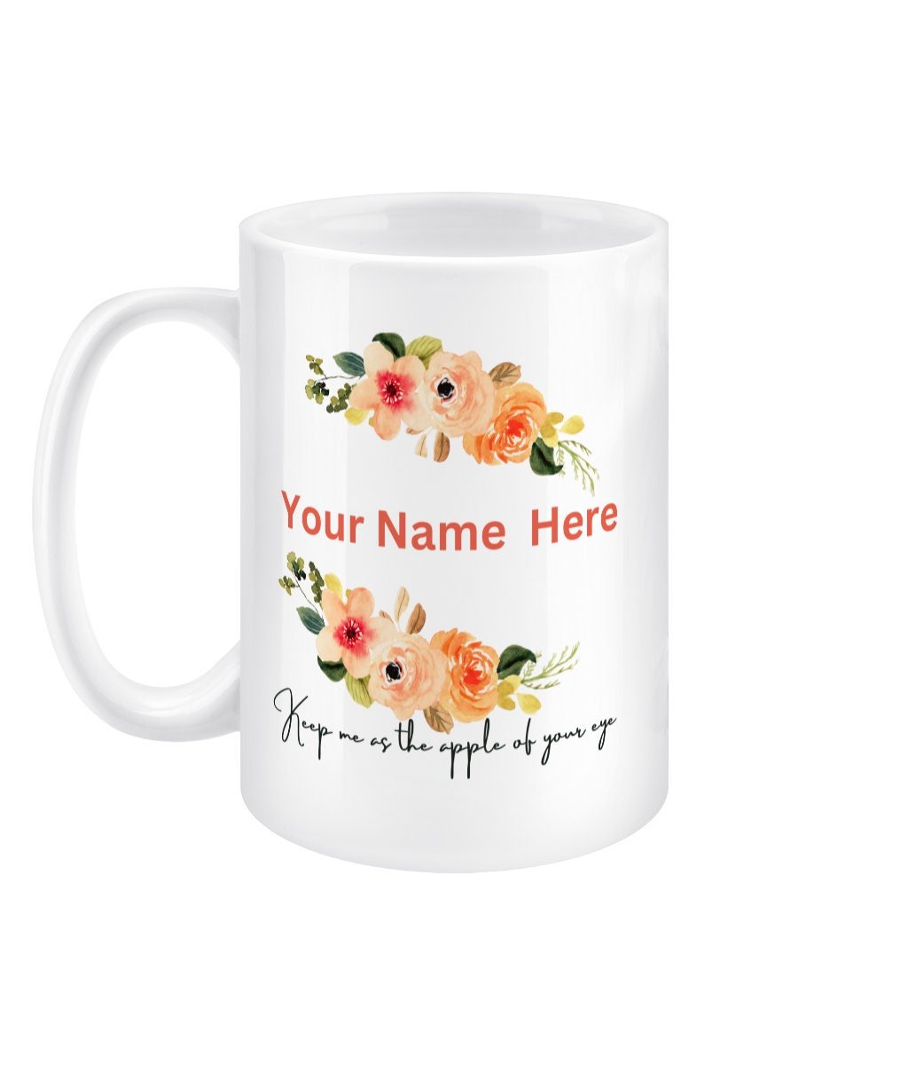 Keep me as the apple of your eye; Personalise this mug by adding your name - BoundlessLoveStore - friend - Christian mug gift