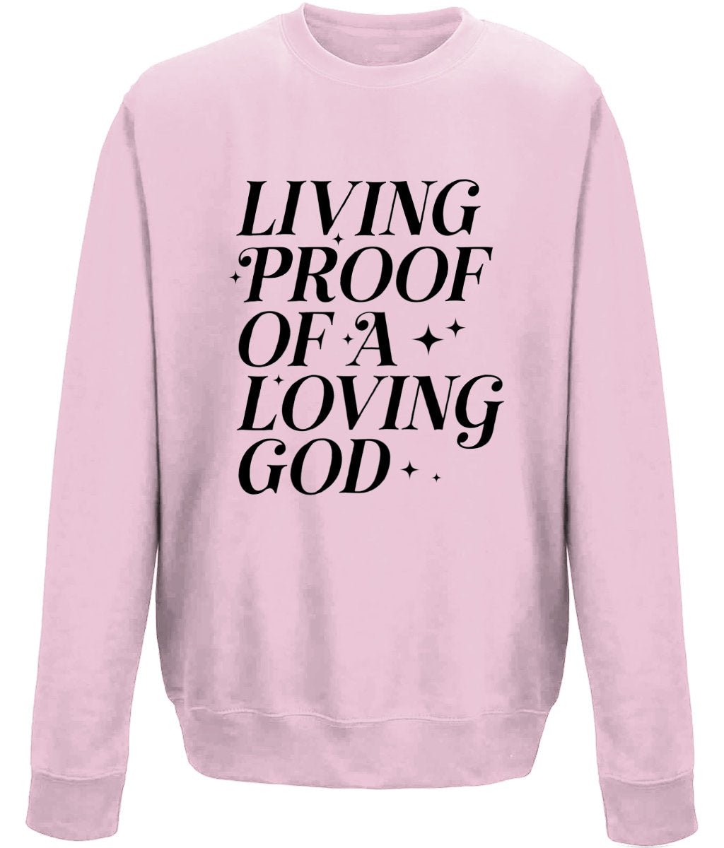 Living Proof Of a Loving God unisex crew neck sweatshirt - BoundlessLoveStore - X-Small - Baby Pink - Christian Sweatshirt