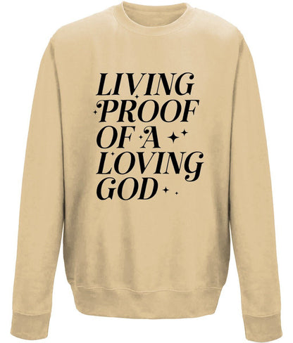 Living Proof Of a Loving God unisex crew neck sweatshirt - BoundlessLoveStore - X-Small - Desert Sand - Christian Sweatshirt