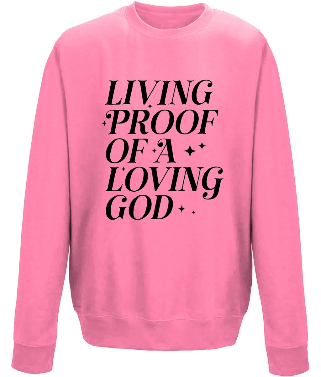 Living Proof Of a Loving God unisex  sweatshirt - BoundlessLoveStore - X-Small - Candyfloss Pink - Christian Sweatshirt