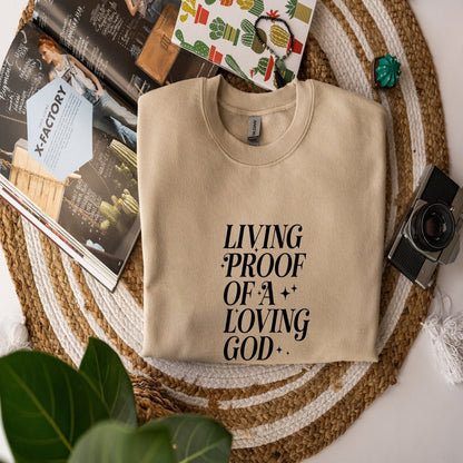 Living Proof Of a Loving God unisex  sweatshirt - BoundlessLoveStore - X-Small - Desert Sand - Christian Sweatshirt