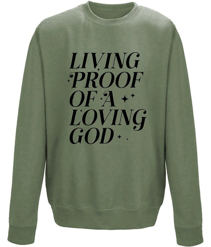 Living Proof Of a Loving God unisex  sweatshirt - BoundlessLoveStore - X-Small - Earthy Green - Christian Sweatshirt