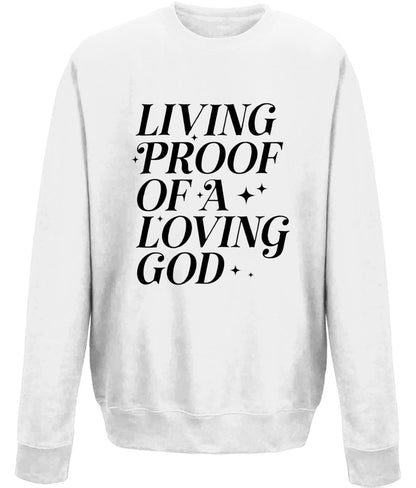 Living Proof Of a Loving God unisex crew neck sweatshirt - BoundlessLoveStore - X-Small - White - Christian Sweatshirt