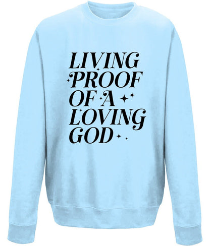 Living Proof Of a Loving God unisex crew neck sweatshirt - BoundlessLoveStore - X-Small - Sky Blue - Christian Sweatshirt