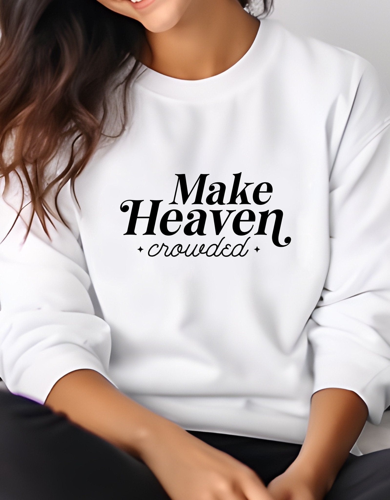 Make Heaven Crowded unisex crew neck sweatshirt - BoundlessLoveStore - X-Small - Arctic White - Christian Sweatshirt