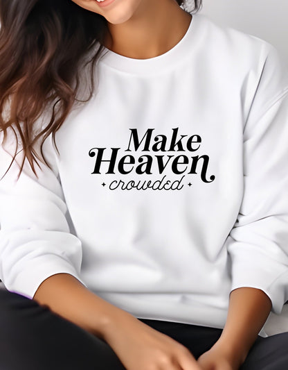 Make Heaven Crowded unisex crew neck sweatshirt - BoundlessLoveStore - X-Small - Arctic White - Christian Sweatshirt