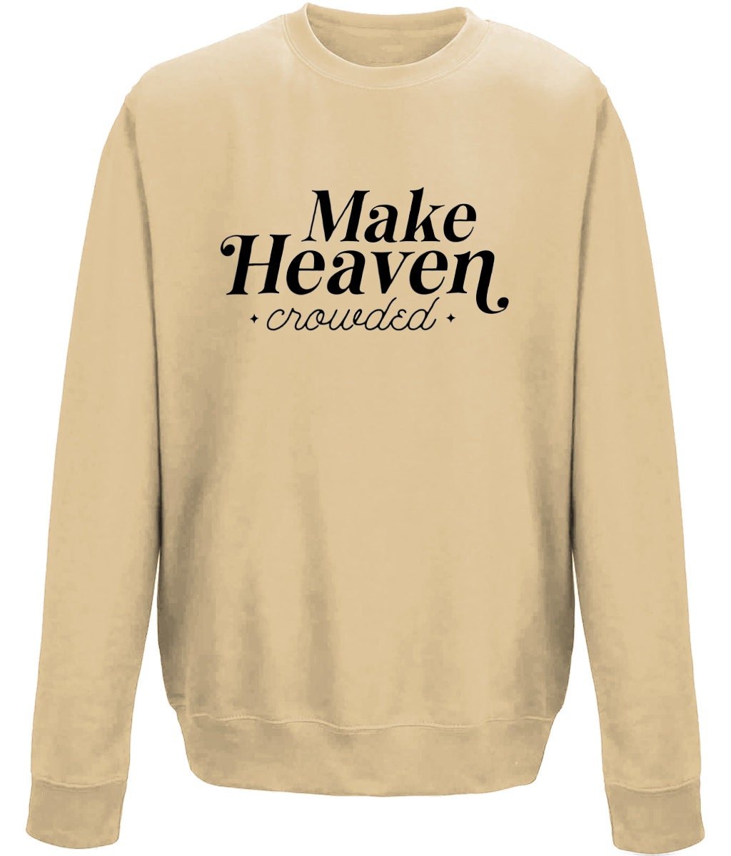 Make Heaven Crowded unisex crew neck sweatshirt - BoundlessLoveStore - X-Small - Nude - Christian Sweatshirt - Clothing