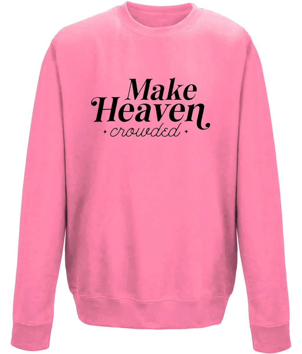 Make Heaven Crowded unisex crew neck sweatshirt - BoundlessLoveStore - X-Small - Candyfloss Pink - Christian Sweatshirt