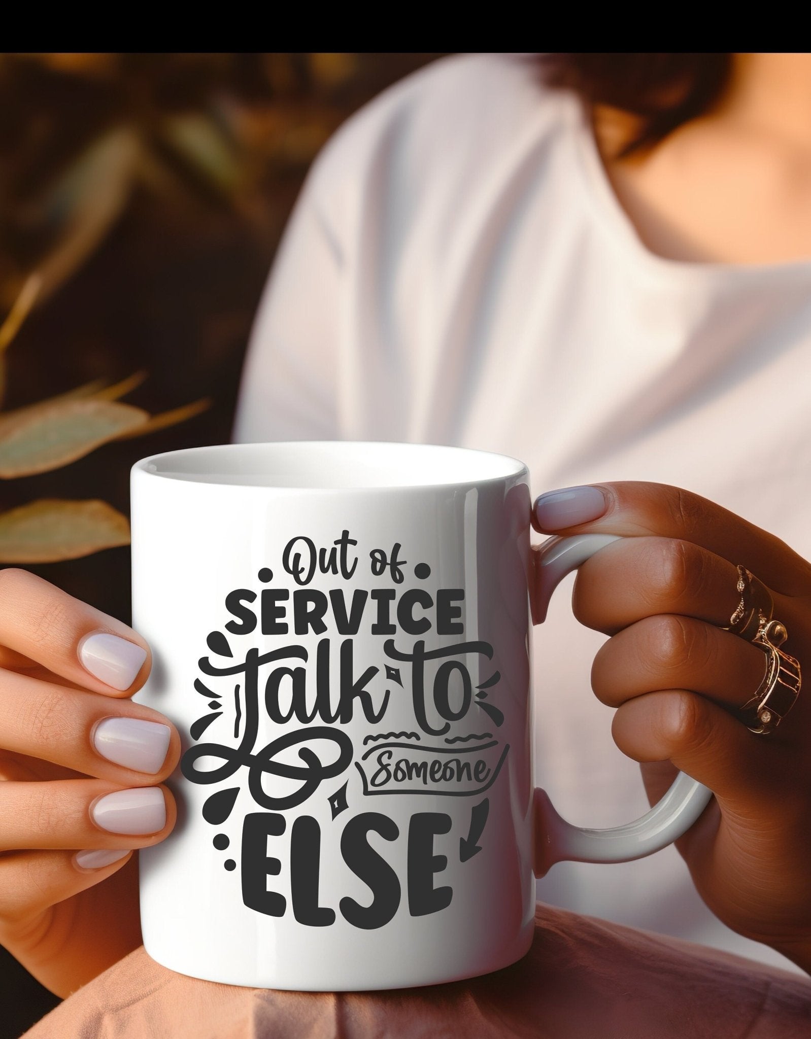 Out of service talk to someone else funny office mug - BoundlessLoveStore - - Drink & Barware - Drinkware