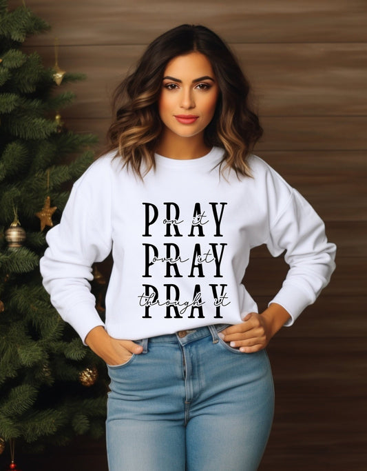 Pray On It Over It Through It unisex sweatshirt - BoundlessLoveStore - X-Small - Arctic White - Christian Sweatshirt