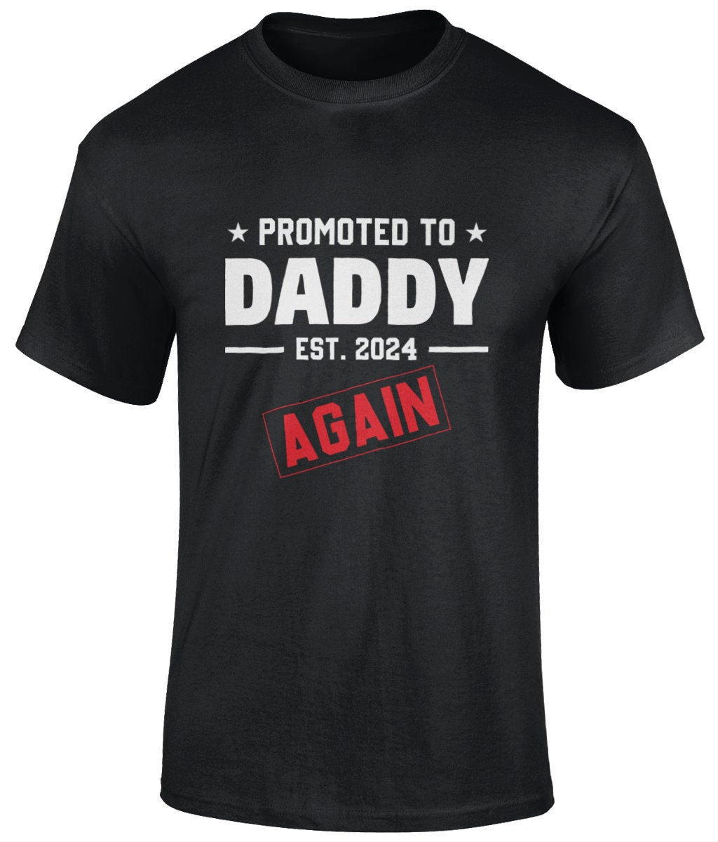 Promoted To Daddy Est. 2024 Again T-Shirt, Father's Day Gift - BoundlessLoveStore - Black - Small - Clothing - cool dad shirt