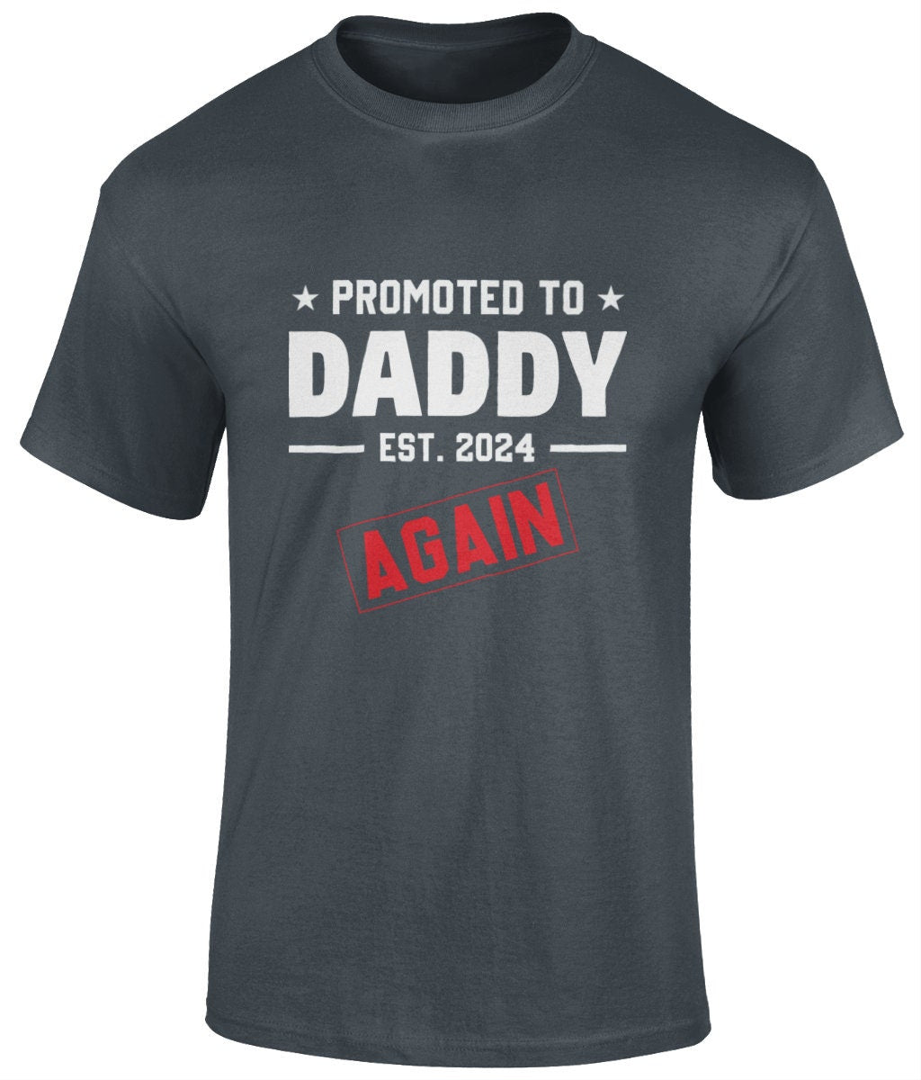 Promoted To Daddy Est. 2024 Again T-Shirt, Father's Day Gift - BoundlessLoveStore - Charcoal - Small - Clothing