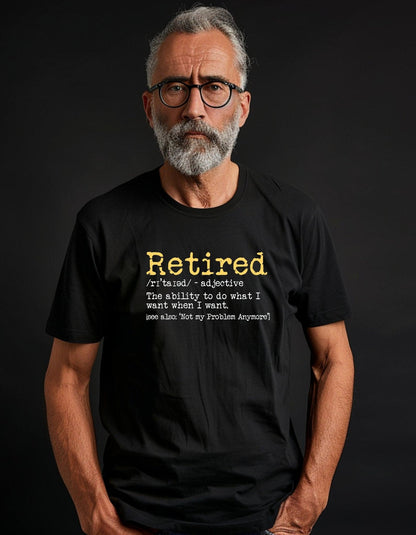 Retired- Not my Problem Anymore Tee Shirt, Funny Unisex T- Shirt - BoundlessLoveStore - Black - Small - campy tee top