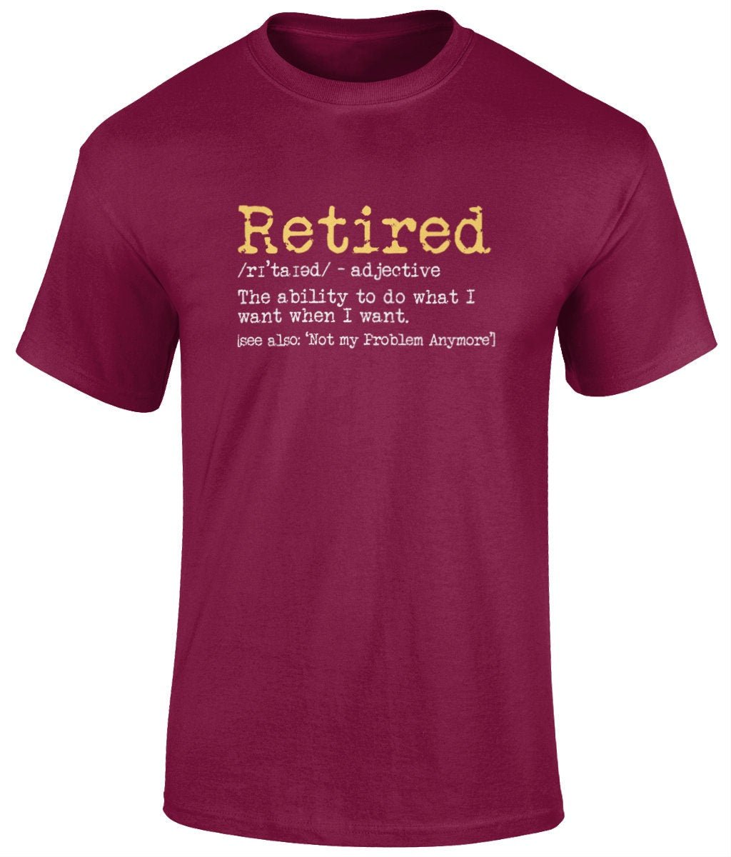 Retired- Not my Problem Anymore Tee Shirt, Funny Unisex T- Shirt - BoundlessLoveStore - Cardinal Red - Small - campy tee top