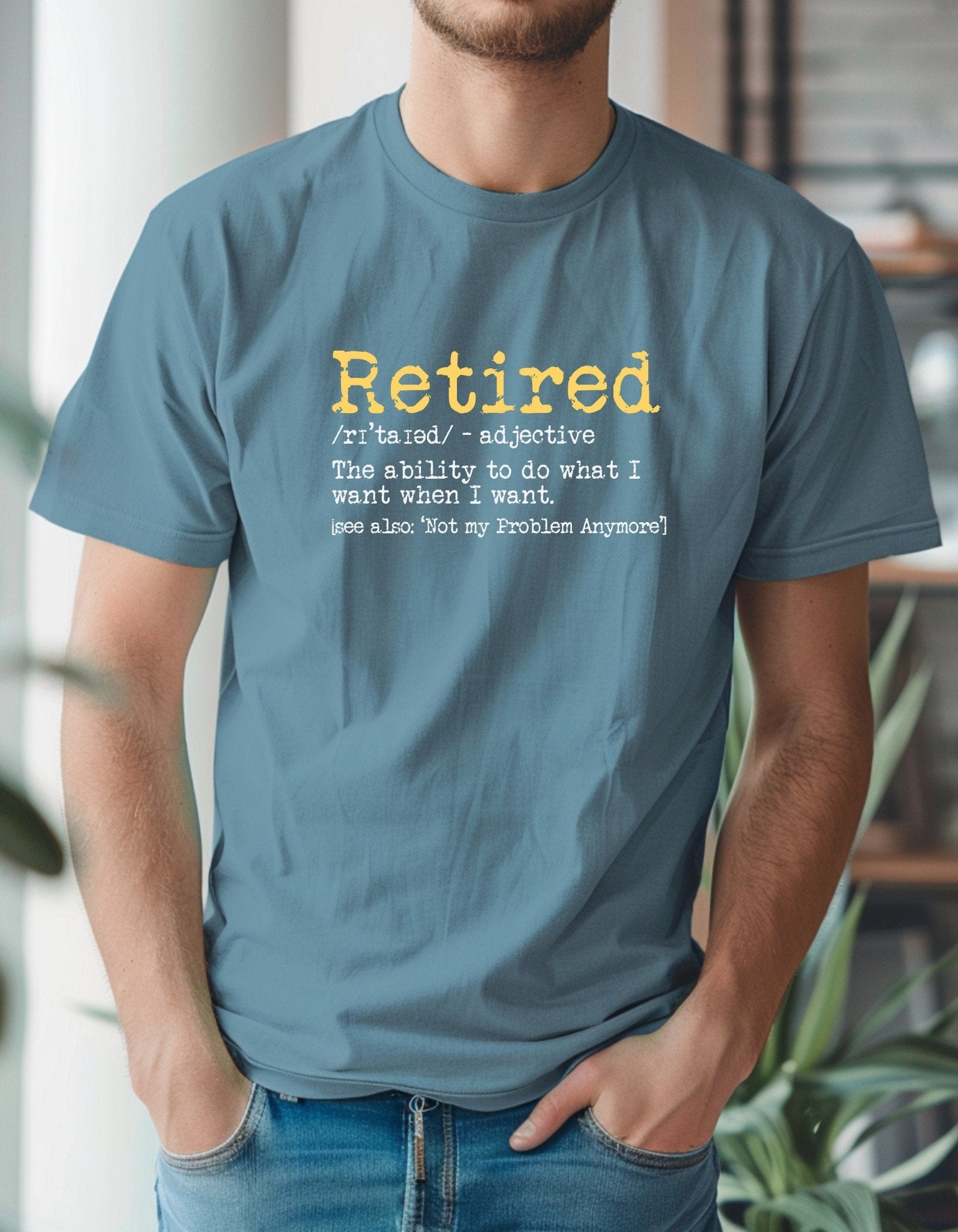 Retired- Not my Problem Anymore Tee Shirt, Funny Unisex T- Shirt - BoundlessLoveStore - Indigo Blue - Small - campy tee top