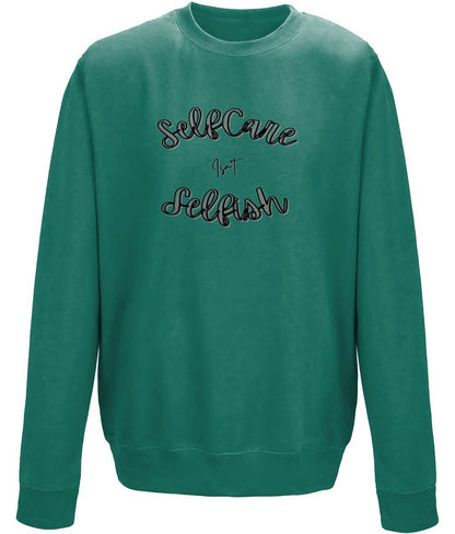 Selfcare isn't selfish  Unisex Sweatshirt - BoundlessLoveStore - X-Small - Green - Clothing - College Sweatshirt