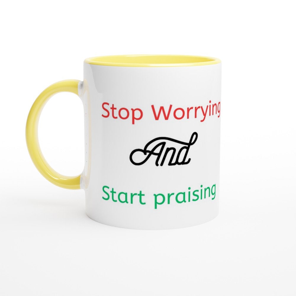 Stop worrying and start praising mug - BoundlessLoveStore - Yellow - birthday gift friend - Christian mug gift