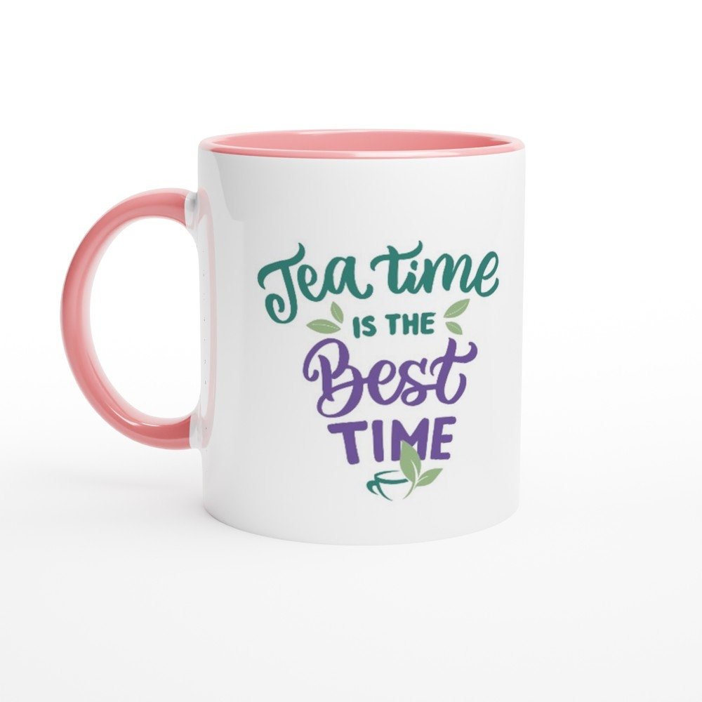 Tea Time Is The Best Time Mug - BoundlessLoveStore - Pink - Affirmations Gift - Daily Reminder Mug