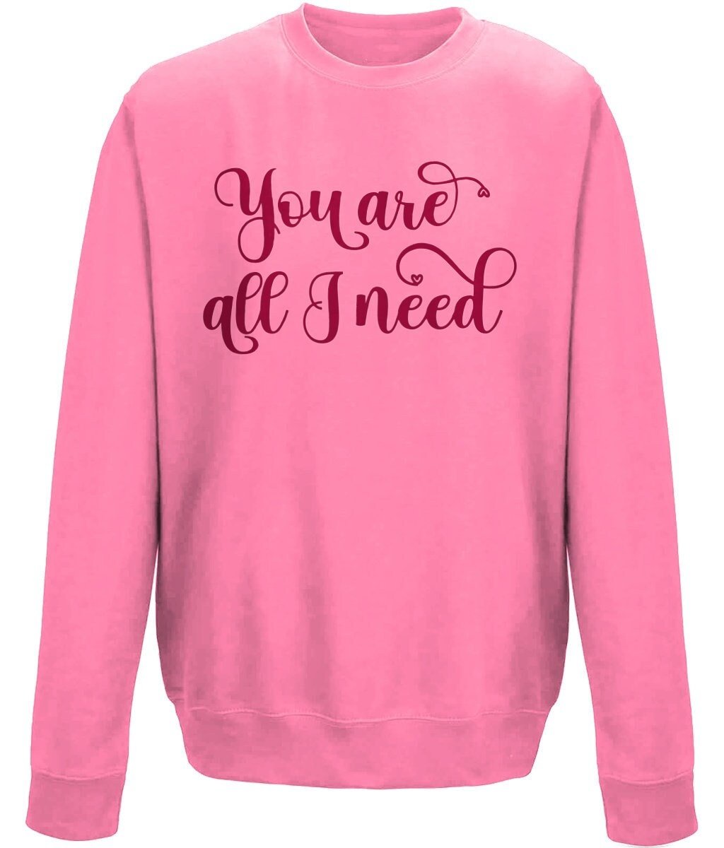 You are all i need valentine crew neck sweatshirt - BoundlessLoveStore - X-Small - Candy floss Pink - couple sweatshirt t