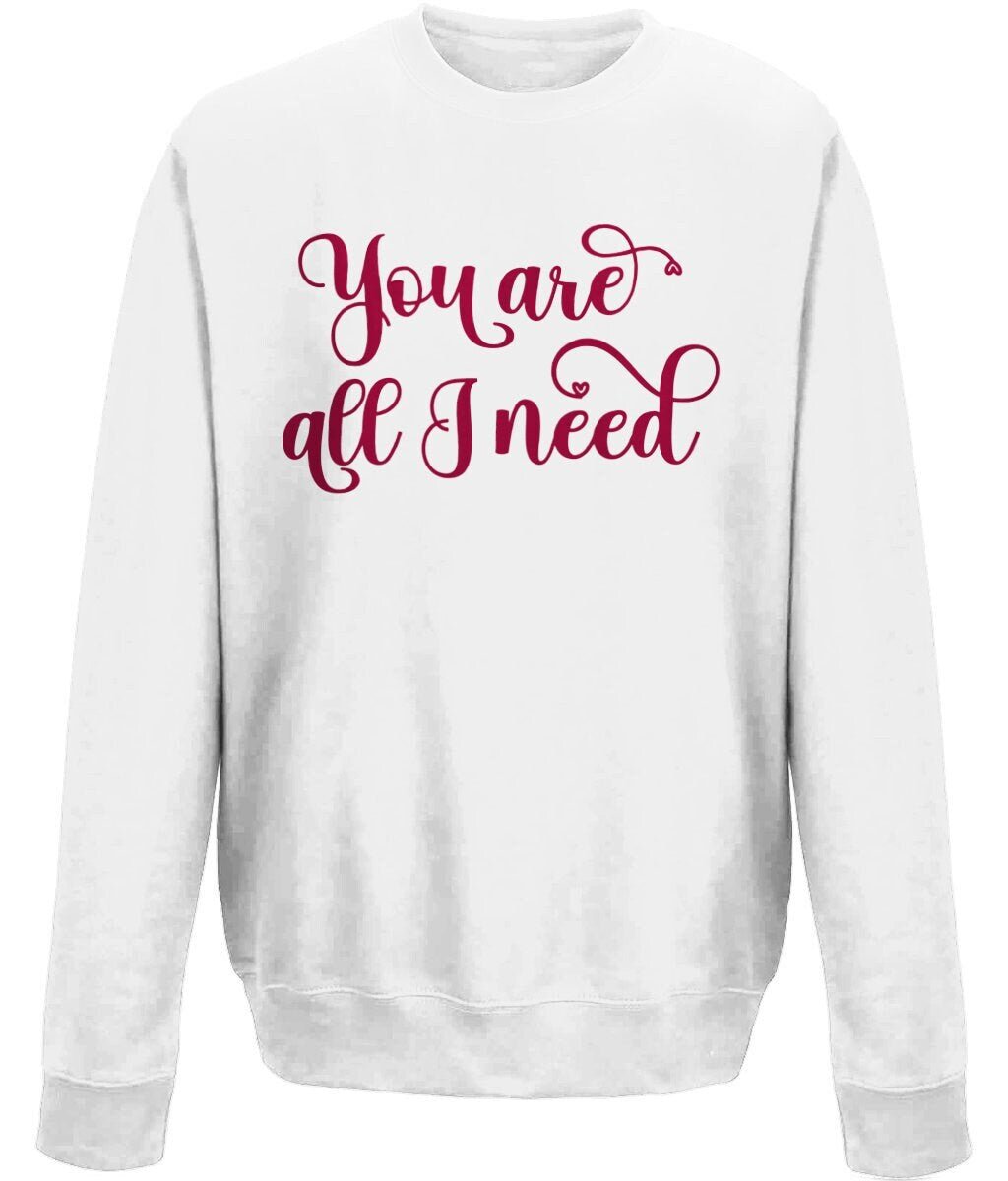 You are all i need valentine crew neck sweatshirt - BoundlessLoveStore - X-Small - White - couple sweatshirt -